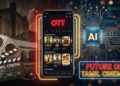 தமிழ் சினிமாவின் புதிய யுகம் — OTT, AI தொழில்நுட்பம் மற்றும் உலகளாவிய வெற்றி
